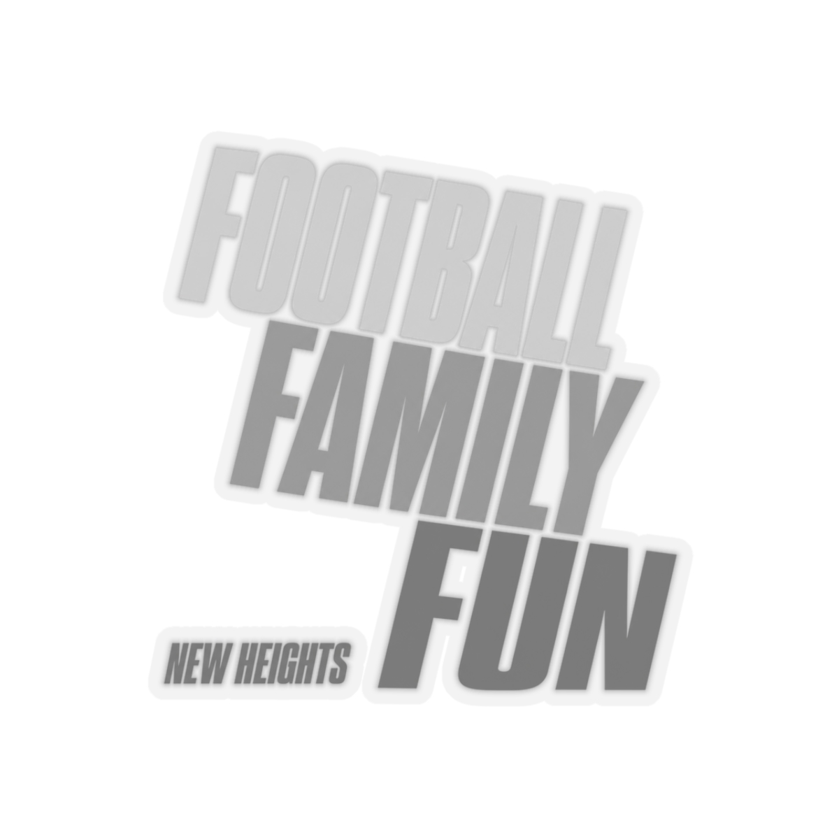 New Heights "Football Family Fun" Sticker