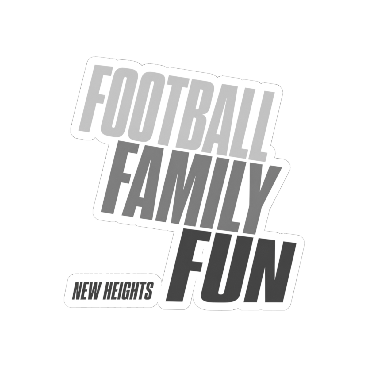 New Heights "Football Family Fun" Sticker